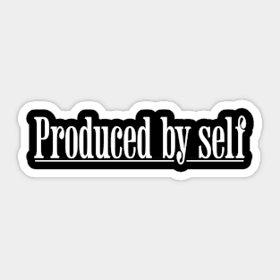 Produced by self Sticker